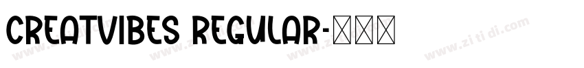 CreatVibes Regular字体转换